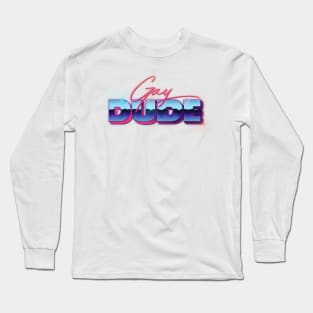 Gay Dude ///// 80s Style Typography Apparel Long Sleeve T-Shirt